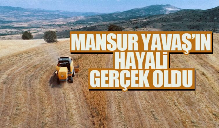 Mansur Yavaş'ın hayali gerçek oldu