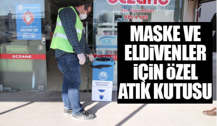 Maske ve eldivenler için özel atık kutusu!