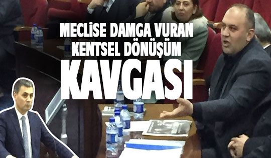 Meclise damga vuran Kentsel dönüşüm kavgası