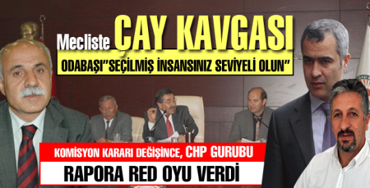 MECLİSTE ÇAY KAVGASI