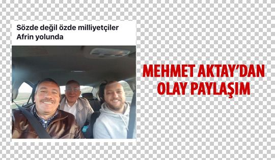 Mehmet Aktay'dan olay paylaşım