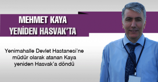 Mehmet Kaya yeniden Hasvak'ta