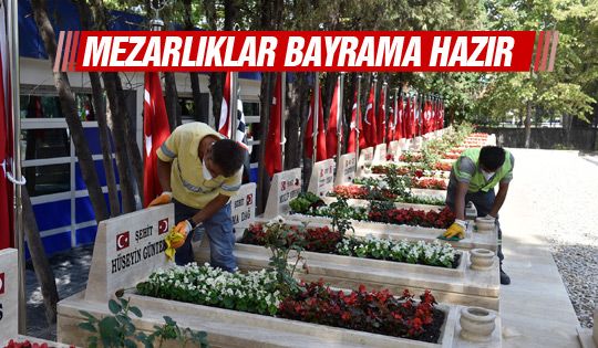 Mezarlıklar bayrama hazır