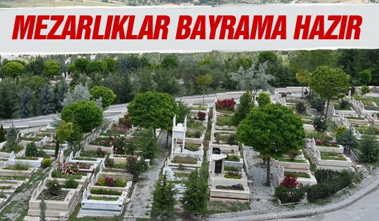 Mezarlıklar bayrama hazır