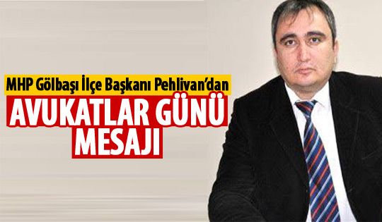 MHP İlçe Başkanı Pehlivan bir mesaj yayımladı