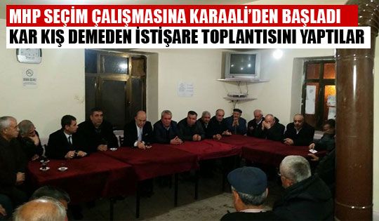 MHP Seçim Çalışmasına Karaali'den Başladı.