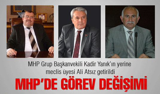 MHP'de görev değişimi