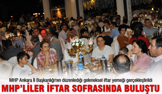 MHP'liler iftar sofrasında buluştu