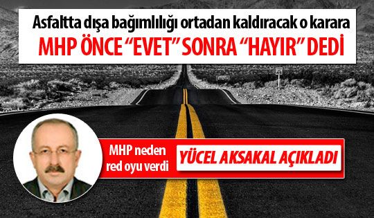 MHP'lilerden asfalt plenti kararına red oyu