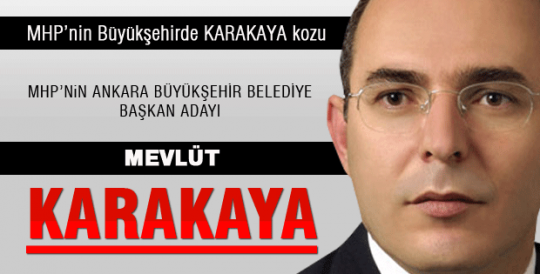 MHP'nin Ankara kozu Karakaya