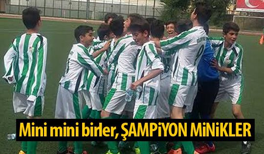 Minikler Şampiyon Oldu