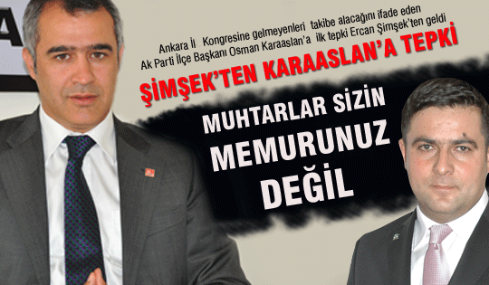 Muhtarlar sizin memurunuz değil