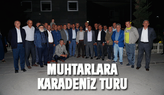 Muhtarlara Karadeniz turu