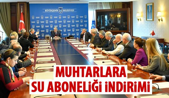 Muhtarlıklara su aboneliğinde indirim