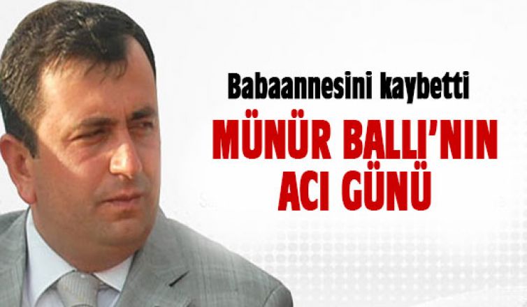 Münür Ballı'nın acı günü