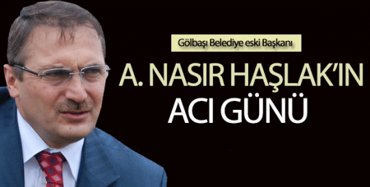 Nasır Haşlak'ın acı günü