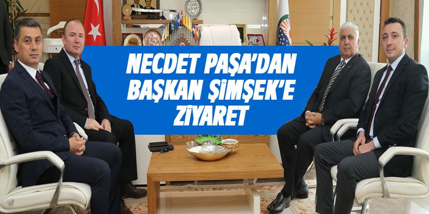 Necdet Özel'den Başkan Şimşek'e ziyaret