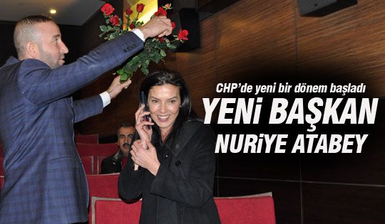 Nuriye Atabey CHP'nin Yeni Başkanı