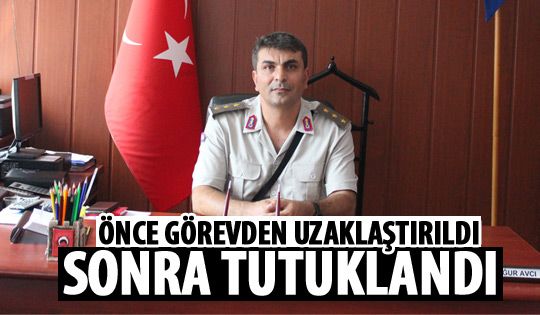 O Yüzbaşı tutuklandı