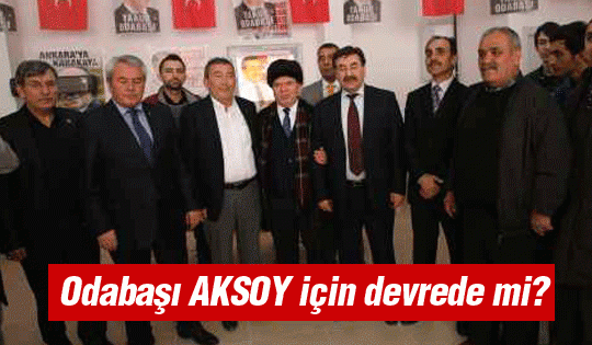 Odabaşı Aksoy için devrede mi?