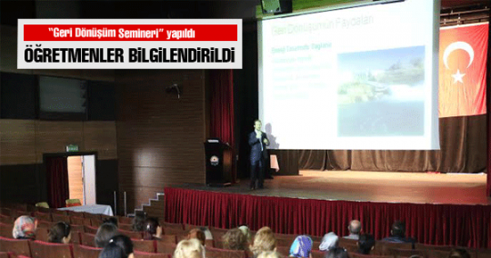 Öğretmenlere “Geri Dönüşüm” Semineri