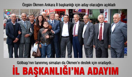 Ökmen adaylığını açıkladı