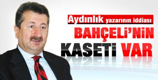 Önkibar: Bahçeli MİT'çi ve kaseti mi var