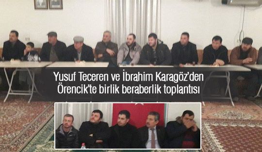 Örencik'te birlik beraberlik toplantısı