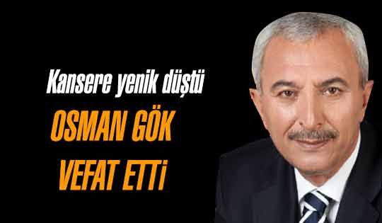 Osman Gök vefat etti