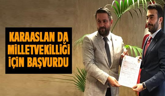 Osman Karaaslan da aday adayı oldu