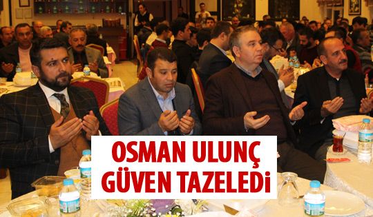 Osman Ulunç güven tazeledi