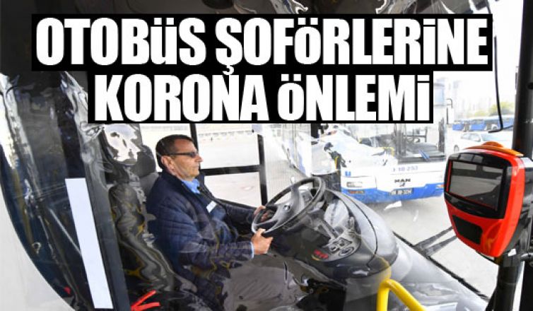 Otobüs şoförlerine koronavirüs önlemi!