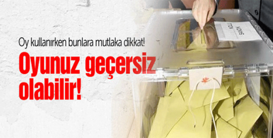 Oy kullanırken bunlara dikkat! Seçim sonuçlarını etkileyecek uyarılar