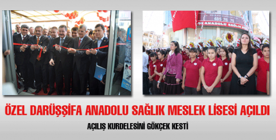 ÖZEL DARÜŞŞİFA ANADOLU SAĞLIK MESLEK LİSESİ AÇILDI