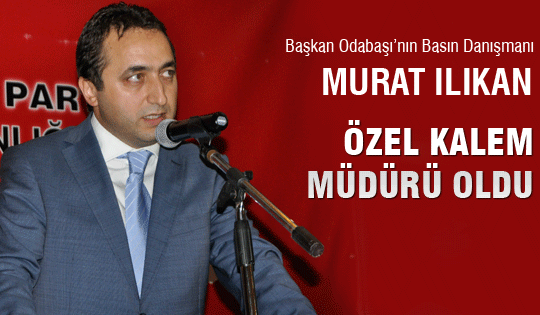 Özel Kalem Müdürü oldu