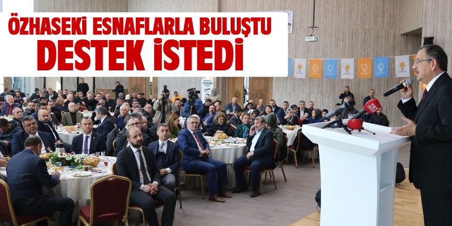 Özhaseki Gölbaşı'nda esnaflarla buluştu