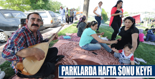 PARKLARDA HAFTA SONU KEYFİ