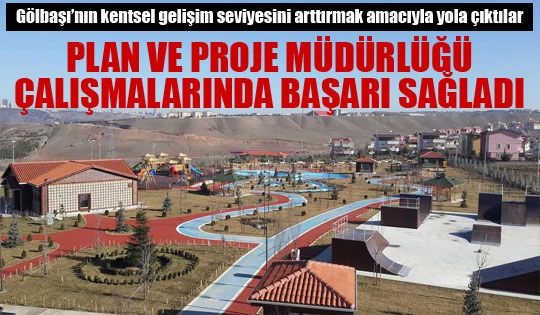 Plan ve Proje Müdürlüğü Çalışmalarında Başarı Sağladı