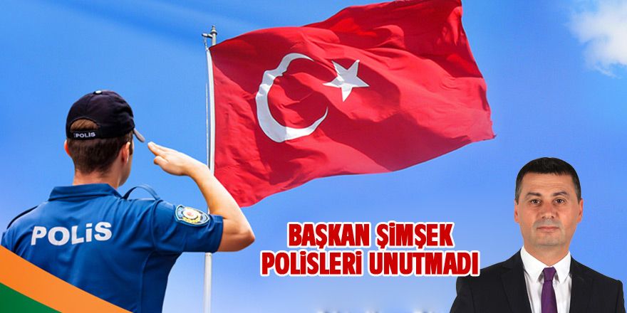 “Polis Teşkilatımızın  başarılarından onur duyuyoruz”