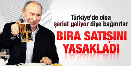 Putin geceleri bira satışını yasakladı