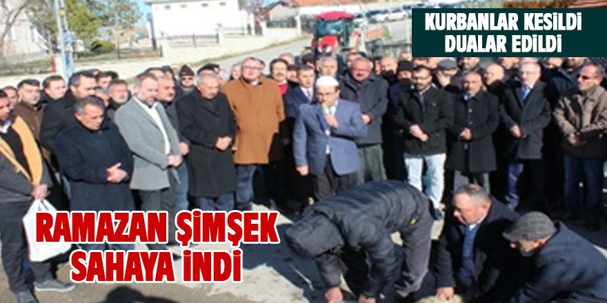 Ramazan Şimşek sahaya indi