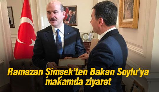 Ramazan Şimşek'ten Bakan Soylu'ya ziyaret