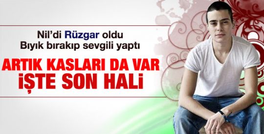 Rüzgar Erkoçlar kas yapıp sakal bıraktı