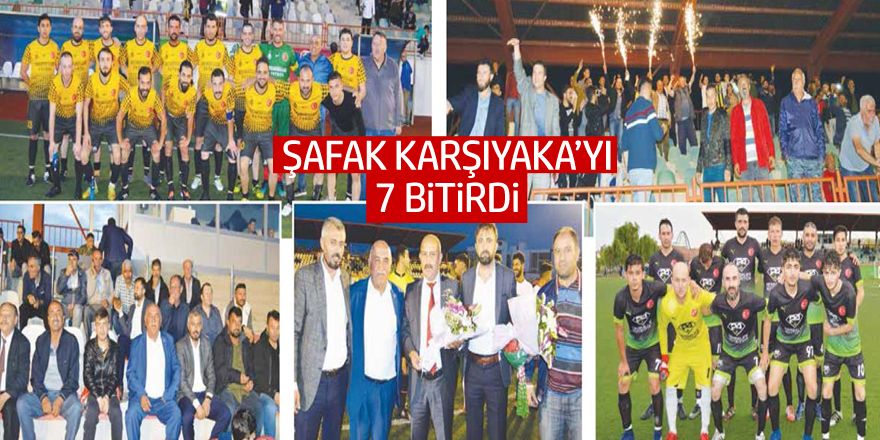 Şafakspor Karşıyaka'yı yedi bitirdi