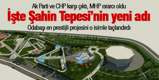 Şahin Tepesi'nin ismi değiştirildi