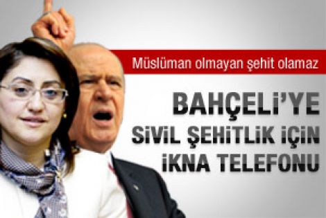 Şahin'den Bahçeli'ye sivil şehitlik için ikna telefonu