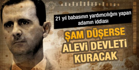 Şam düşerse Alevi devleti kurulacak