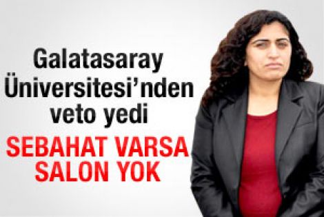 Sebahat Tuncel Galatasaray Üniversitesi kampüsünü karıştırdı
