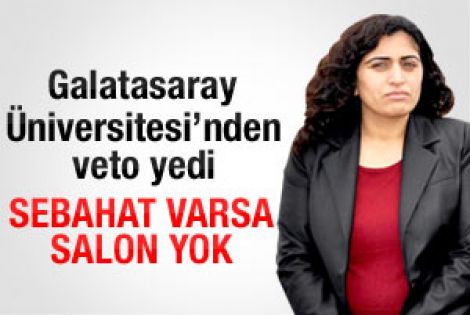 Sebahat Tuncel Galatasaray Üniversitesi kampüsünü karıştırdı