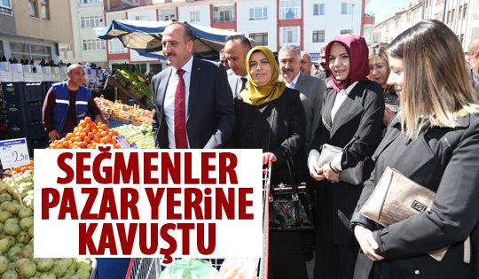 Seğmenler Mahallesi pazar yerine kavuştu